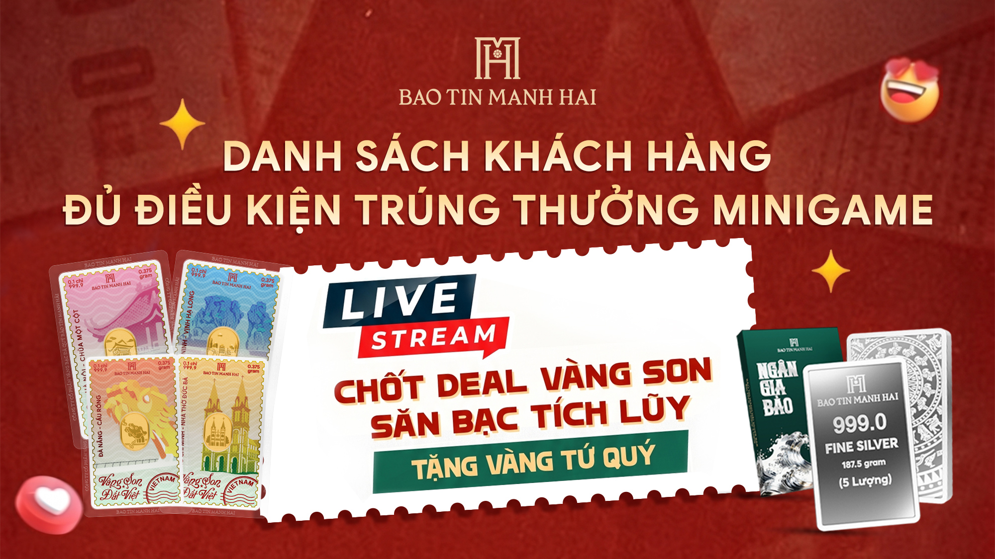 THÔNG BÁO DANH SÁCH KHÁCH HÀNG ĐỦ ĐIỀU KIỆN NHẬN THƯỞNG MINIGAME TRÊN LIVESTREAM “CHỐT DEAL VÀNG SON - SĂN BẠC TÍCH LUỸ - TẶNG VÀNG TỨ QUÝ” 