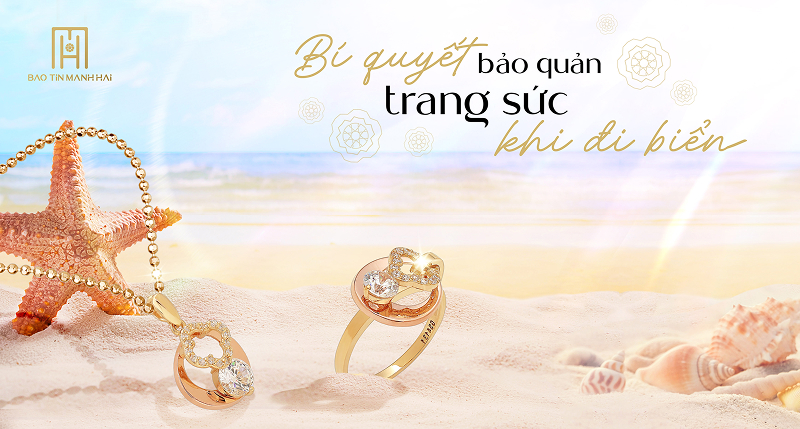 Bí quyết bảo quản trang sức khi đi biển
