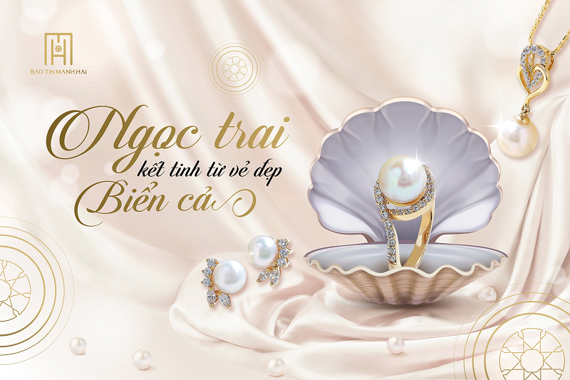 Ngọc trai - Kết tinh từ vẻ đẹp biển cả
