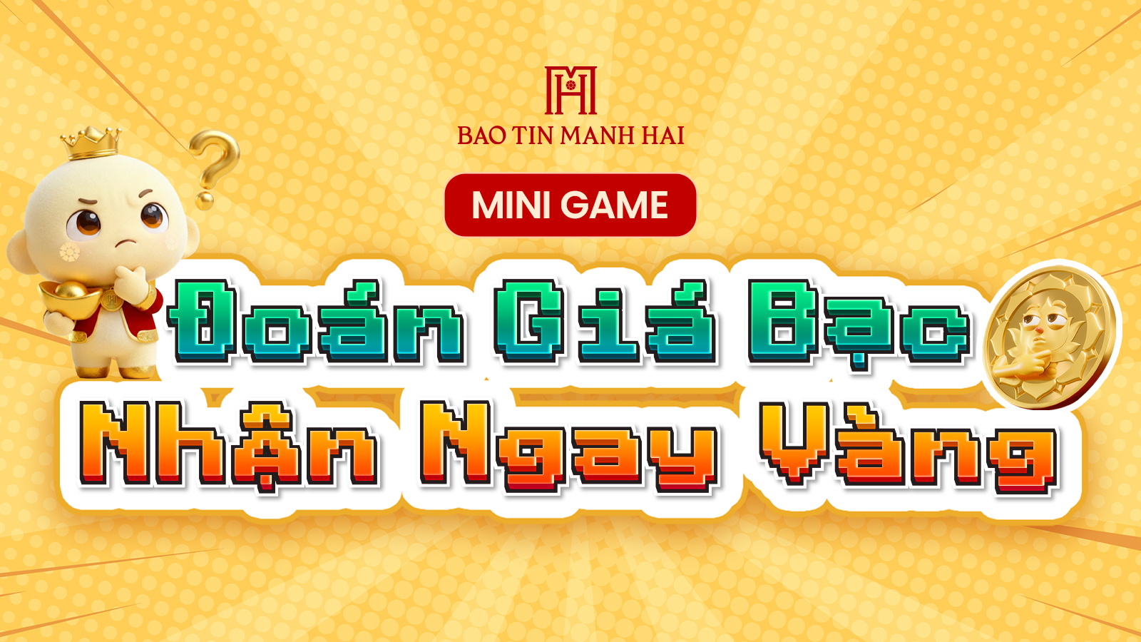 THỂ LỆ MINIGAME “ĐOÁN GIÁ BẠC - NHẬN NGAY VÀNG”